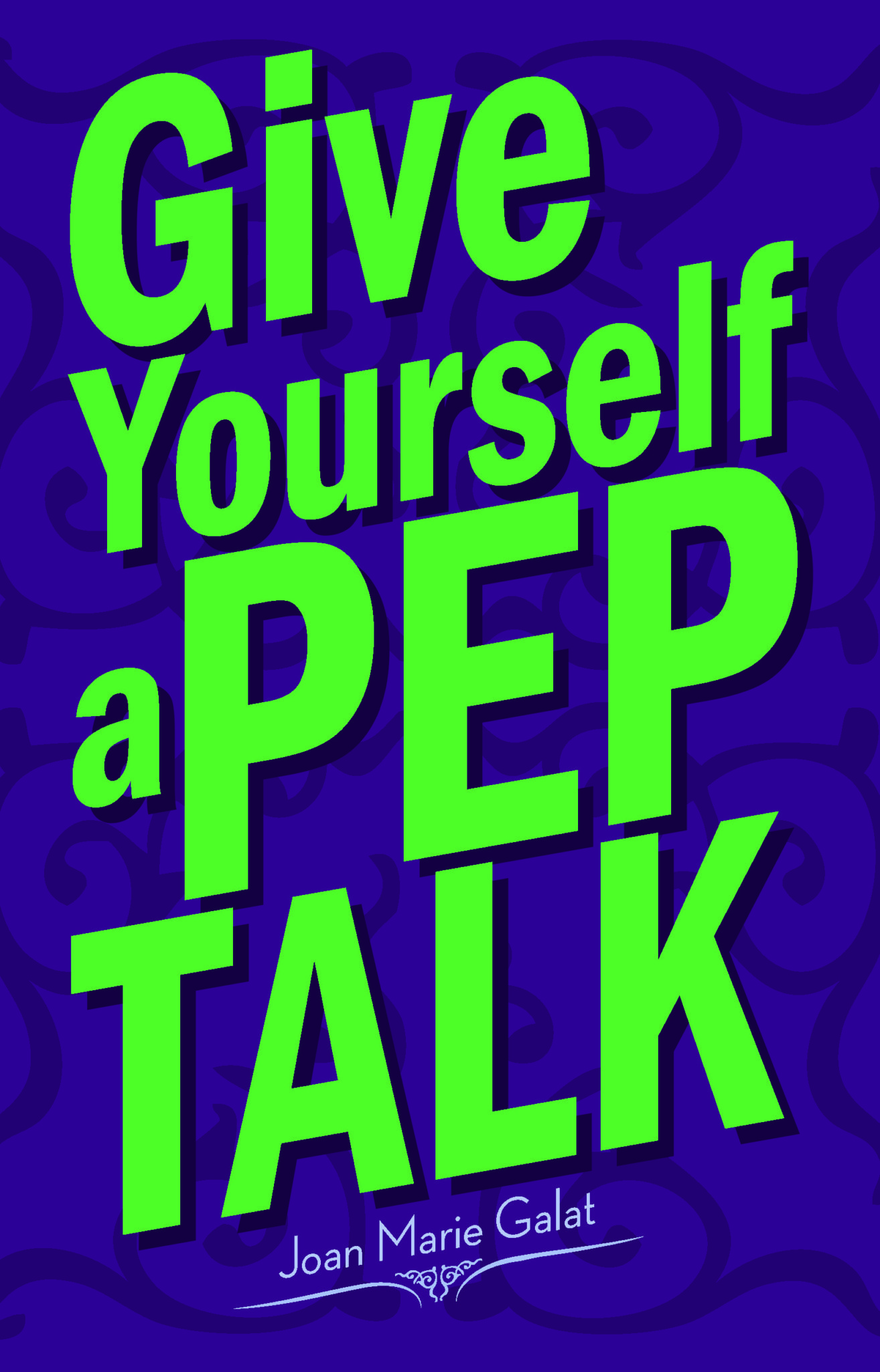 give-yourself-a-pep-talk-joan-marie-galat