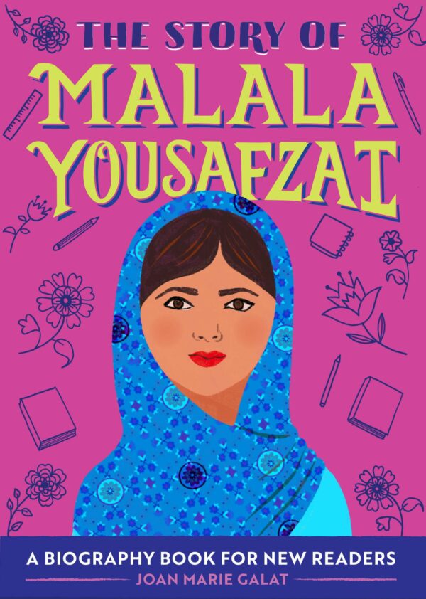 The Story of Malala Yousafzai - A Biography Book for New Readers